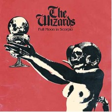 WIZARDS, THE - Full Moon In Scorpio (2019) CD